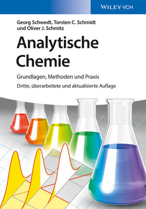 Analytische Chemie: Grundlagen, Methoden und Praxis, 3. Auflage