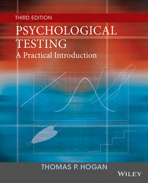 Hogan: Psychological Testing: A Practical Introduction, 3rd Edition ...