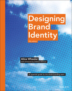 Designing Brand Identity An Essential Guide For The Whole Branding Team 5th Edition Wiley