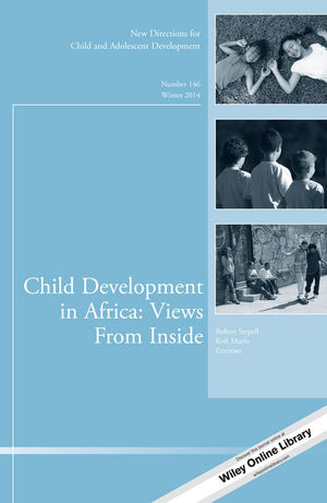 Child Development in Africa: Views From Inside: New Directions for Child and Adolescent Development, Number 146