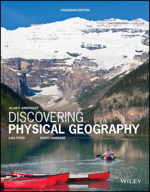 Discovering Physical Geography, 1st Canadian Edition