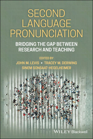 Second Language Pronunciation: Bridging the Gap Between Research and Teaching