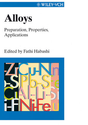 Alloys: Preparation, Properties, Applications