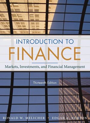 Melicher, Norton: Introduction to Finance: Markets, Investments, and ...