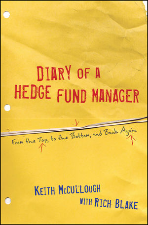 Diary of a Hedge Fund Manager: From the Top, to the Bottom, and Back Again