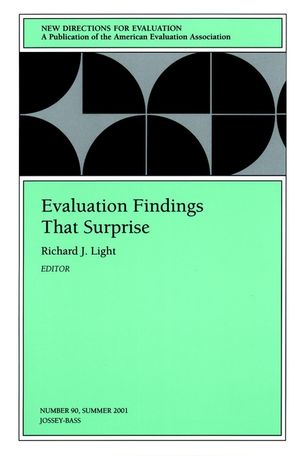 Evaluation Findings That Surprise: New Directions for Evaluation, Number 90