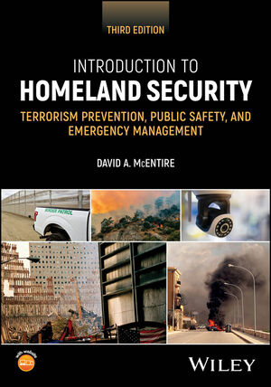 Introduction to Homeland Security: Terrorism Prevention, Public Safety, and Emergency Management, 3rd Edition