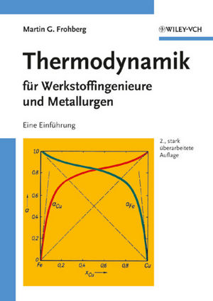 Thermodynamik für Werkstoffingenieure und Metallurgen: Eine Einführung