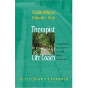 Therapist as Life Coach: An Introduction for Counselors and Other Helping Professionals, Revised and Expanded Edition