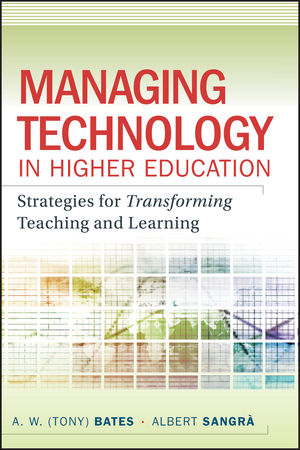 Managing Technology in Higher Education: Strategies for Transforming Teaching and Learning (0470584726) cover image