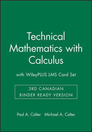 Technical Mathematics with Calculus, 3rd Canadian Binder Ready Version with WileyPLUS LMS Card Set