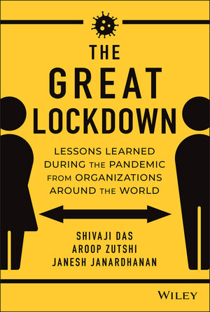 The Great Lockdown: Lessons Learned During the Pandemic from Organizations Around the World