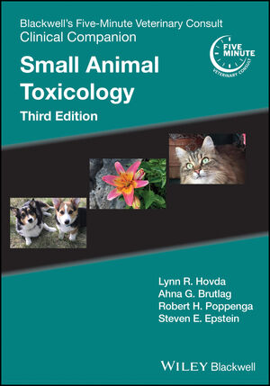 Blackwell's Five-Minute Veterinary Consult Clinical Companion: Small Animal Toxicology, 3rd Edition