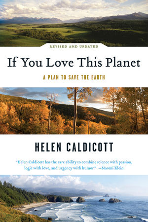 If You Love This Planet: A Plan to Save the Earth, Revised and Updated