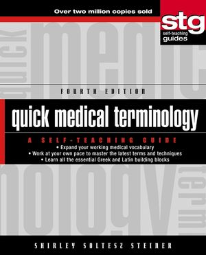 Quick Medical Terminology: A Self-Teaching Guide 4th Edition (2004) by Shirley Soltesz Steiner