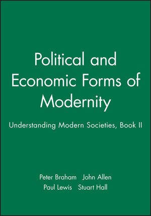 Political and Economic Forms of Modernity: Understanding Modern Societies,  Book II