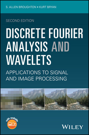 Discrete Fourier Analysis and Wavelets: Applications to Signal and Image Processing, 2nd Edition