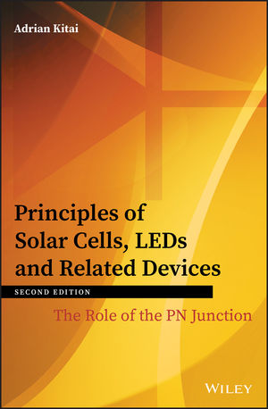 Principles of Solar Cells, LEDs and Related Devices: The Role of the PN Junction, 2nd Edition