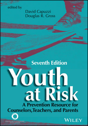 Youth at Risk: A Prevention Resource for Counselors, Teachers, and Parents, 7th Edition cover image