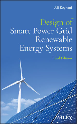 Design of Smart Power Grid Renewable Energy Systems, 3rd Edition
