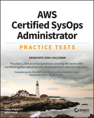 AWS Certified SysOps Administrator Practice Tests: Associate SOA-C01 Exam cover image