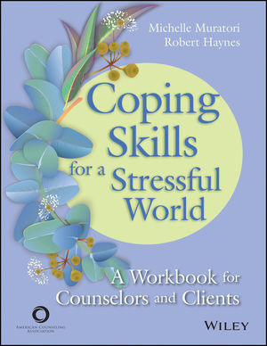 Coping Skills for a Stressful World: A Workbook for Counselors and Clients cover image
