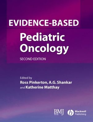 Evidence-Based Pediatric Oncology, 2nd Edition
