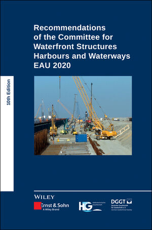 Recommendations of the Committee for Waterfront Structures Harbours and Waterways: EAU 2020, 10th Edition