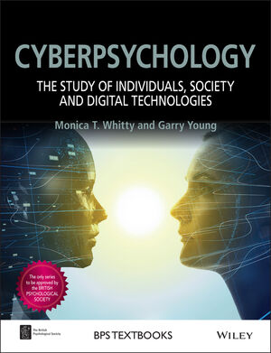 Cyberpsychology: The Study of Individuals, Society and Digital Technologies