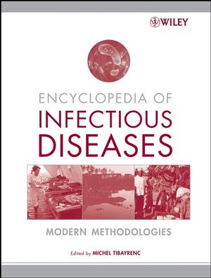 Encyclopedia Of Infectious Diseases Modern Methodologies Wiley