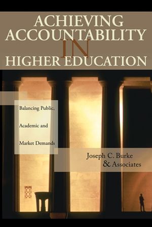 Achieving Accountability in Higher Education: Balancing Public, Academic, and Market Demands