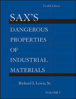 Sax's Dangerous Properties of Industrial Materials, Volume 3, 12th Edition
