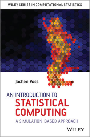 An Introduction to Statistical Computing: A Simulation-based Approach