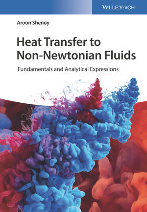 Heat Transfer to Non-Newtonian Fluids: Fundamentals and Analytical Expressions