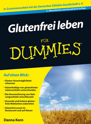 Glutenfrei leben für Dummies, 2nd Edition