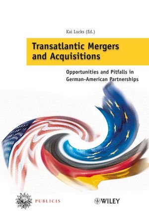Transatlantic Mergers and Acquisitions: Opportunities and Pitfalls in German-American Partnerships