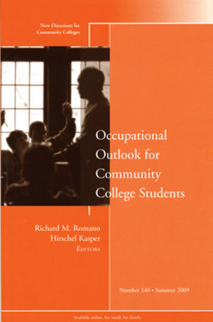 Occupational Outlook for Community College Students: New Directions for Community Colleges, Number 146