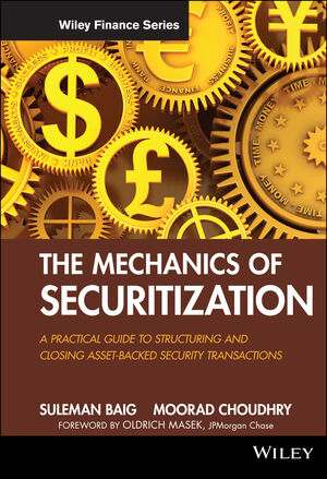The Mechanics of Securitization A Practical Guide to Structuring and
Closing AssetBacked Security Transactions Epub-Ebook