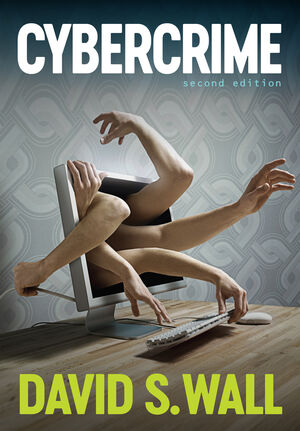 Cybercrime: The Transformation of Crime in the Information Age, 2nd Edition