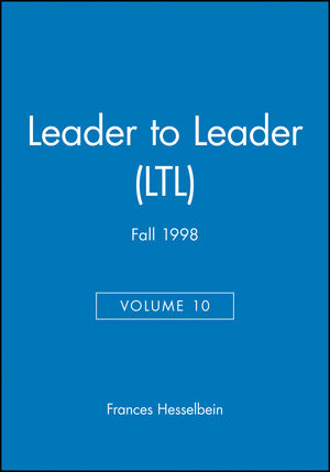 Leader to Leader (LTL), Volume 10, Fall 1998