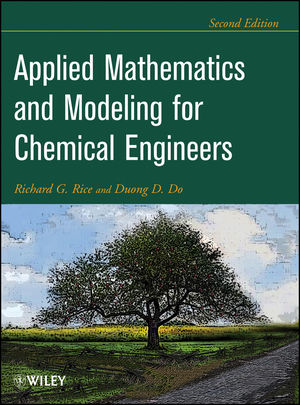 Applied Mathematics And Modeling For Chemical Engineers, 2nd Edition