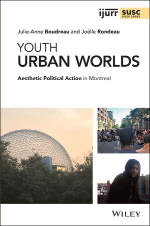 Youth Urban Worlds: Aesthetic Political Action in Montreal