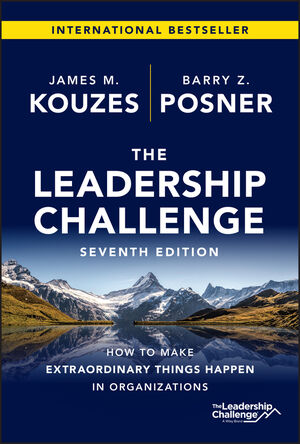The Leadership Challenge: How to Make Extraordinary Things Happen in Organizations, 7th Edition