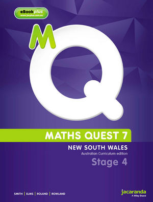 MATHS QUEST 7 FOR NEW SOUTH WALES AUSTRALIAN CURRICULUM EDITION & EBOOKPLUS, Australian Curriculum Edition, Stage 4