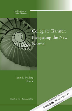 Collegiate Transfer: Navigating the New Normal: New Directions for Higher Education, Number 162