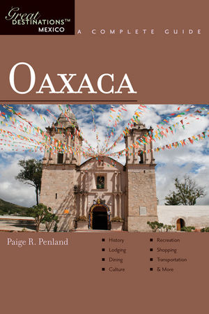 Oaxaca: Great Destinations