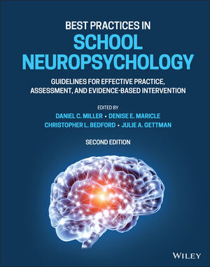 Best Practices in School Neuropsychology: Guidelines for Effective Practice, Assessment, and Evidence-Based Intervention, 2nd Edition