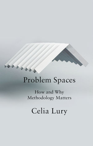 Problem Spaces: How and Why Methodology Matters