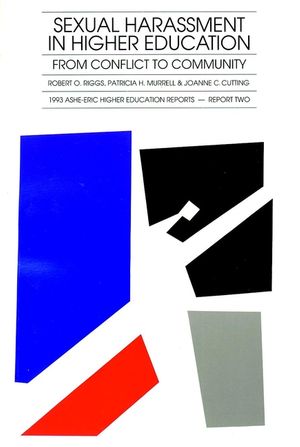 Sexual Harassment in Higher Education : From Conflict to Community