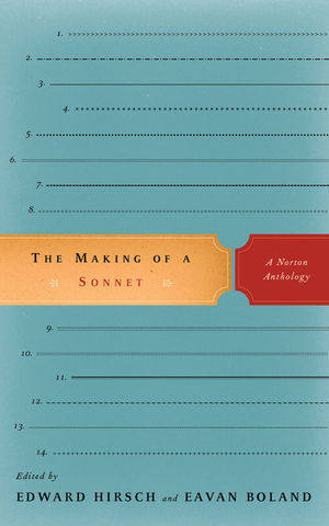 The Making of a Sonnet: A Norton Anthology